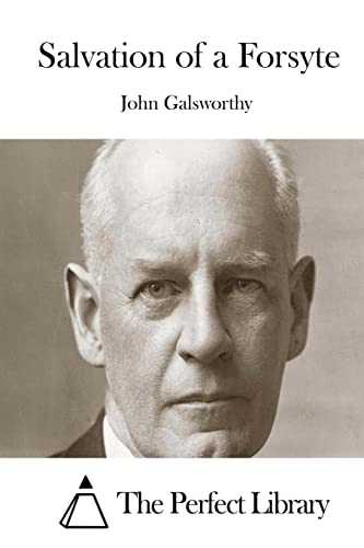 Salvation of a Forsyte (Perfect Library)