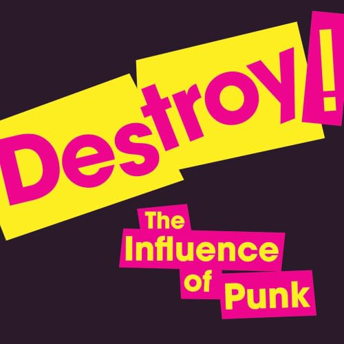 Destroy! The Influence of Punk. cover art