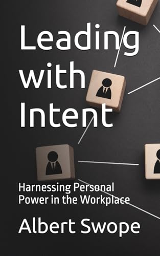 Image of Leading with Intent: Harnessing Personal Power in the Workplace