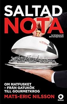 Hardcover Saltad nota : Om matfusket - från gatukök till gourmetkrog [Swedish] Book