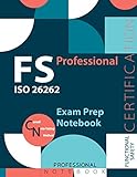  Functional Safety Professional: ISO 26262 Notebook, ISO 26262 Certification Exam Preparation Notebook, 140 pages, FS Professional examination study ... sided sheets, 8.5” x 11”, Glossy cover pages
