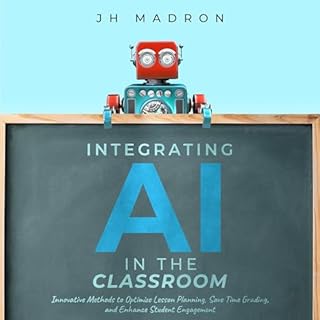 Integrating AI in the Classroom Audiolibro Por JH Madron arte de portada