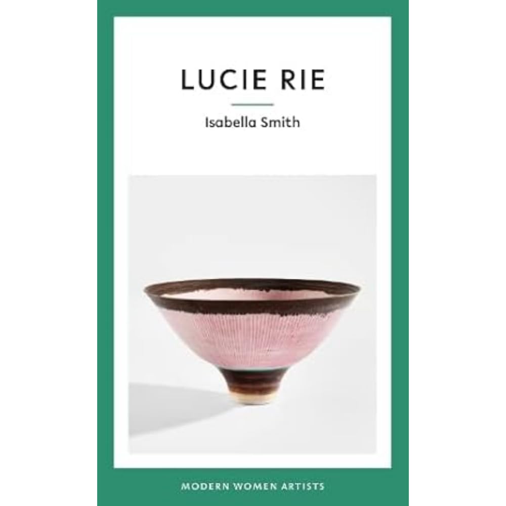 Lucie Rie: 9 (Modern Women Artists)