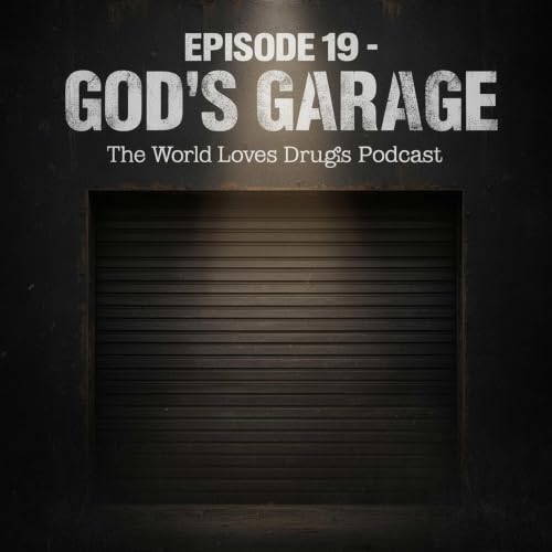 Episode 19 - God's Garage