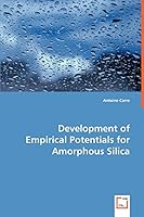 Development of Empirical Potentials for Amorphous Silica 383649129X Book Cover