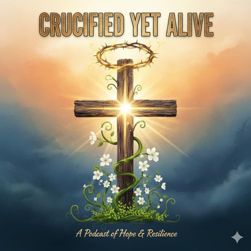 Crucified Yet Alive