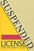 Suspended License: Censorship and the Visual Arts