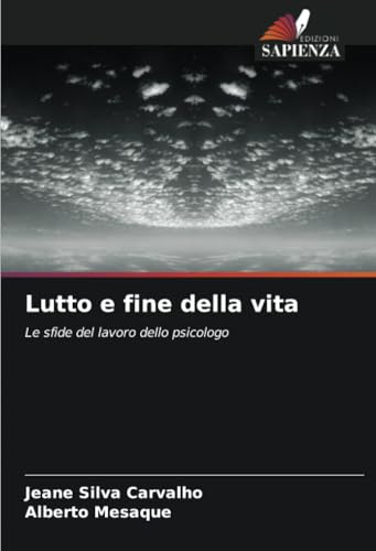 Lutto e fine della vita: Le sfide del lavoro dello psicologo