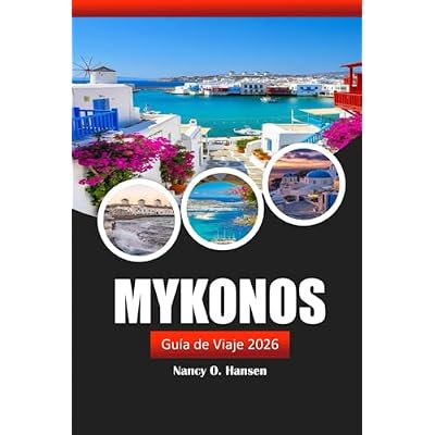 Mykonos Gu&iacute;a de viaje 2026: Descubre atracciones imprescindibles, playas, vida nocturna, cultura y consejos locales en Greek Island
