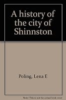 A history of the city of Shinnston 0870121898 Book Cover