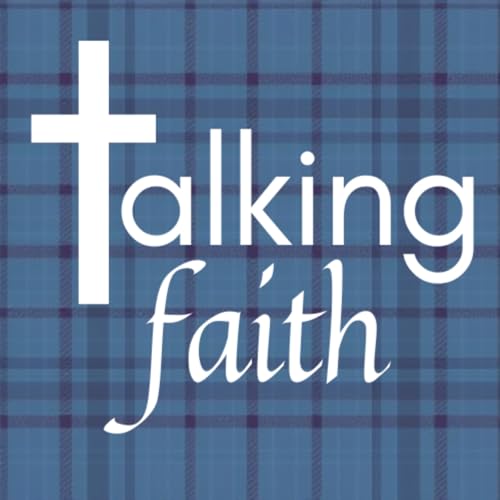 Talking Faith: two priests in the Scottish Borders talk about faith, doubt, and God cover art