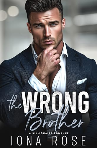 The Wrong Brother: A Billionaire Romance