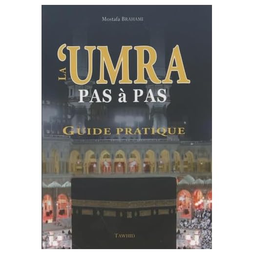 La 'Umra pas à pas : Guide pratique