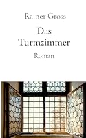 Das Turmzimmer: Roman 3695162341 Book Cover