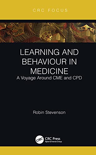 Learning and Behaviour in Medicine: A Voyage Around CME and CPD (English Edition) - Stevenson, Robin