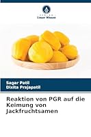 Reaktion von PGR auf die Keimung von Jackfruchtsamen 6208466881 Book Cover