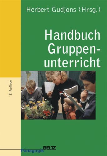 Handbuch Gruppenunterricht (Beltz Grüne Reihe)