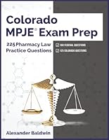 Colorado MPJE Exam Prep: 225 Pharmacy Law Practice Questions B0B455DGQQ Book Cover