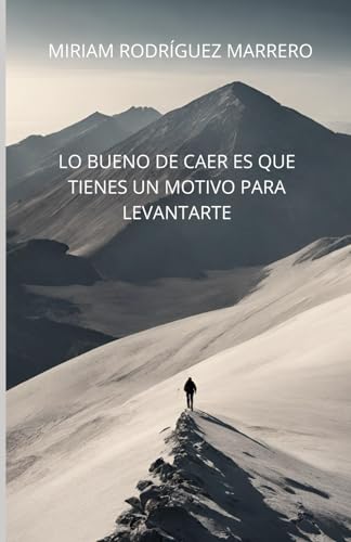 Lo bueno de caer, es que tienes un motivo para