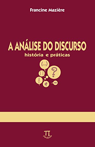 A análise do discurso. história e práticas: