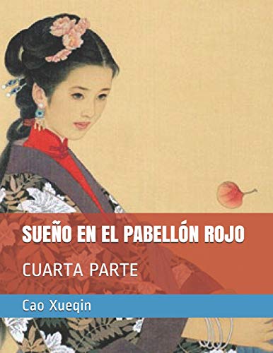 SUEÑO EN EL PABELLÓN ROJO: PARTE IV: 4 (Xueqin)
