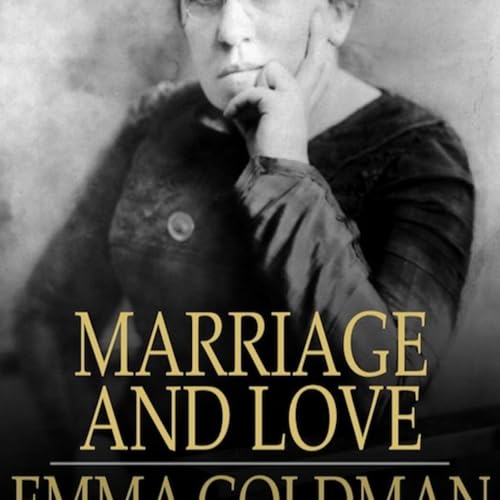 Marriage and Love &mdash; Institutional Marriage and Economic Dependency (Audio)