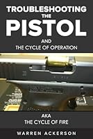 Troubleshooting the Pistol: And the Cycle of Operation B0DCHW8D8K Book Cover