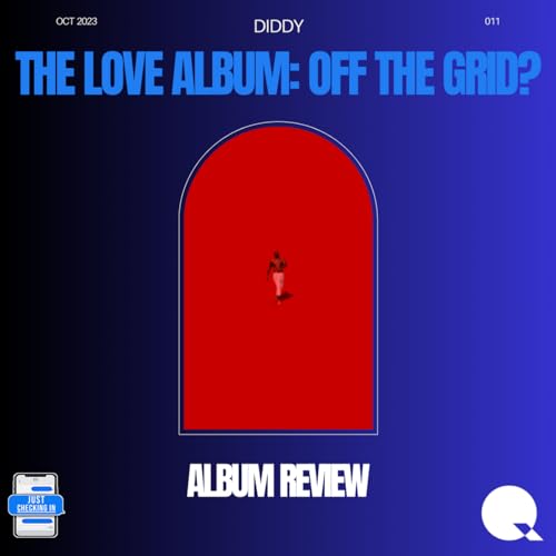 Album Review: Just Checkin' In on 'The Love Album: Off The Grid' x Diddy