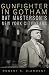 Gunfighter in Gotham: Bat Masterson's New York City Years