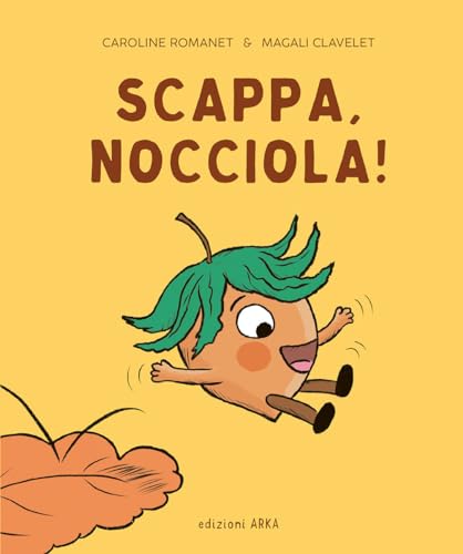 Scappa, Nocciola! Ediz. a color