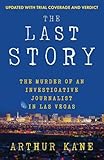 THE LAST STORY: The Murder of an Investigative Journalist in Las Vegas