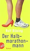 Der Halbmarathon Mann: Roman 374662424X Book Cover
