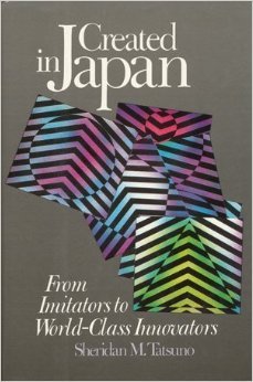 Hardcover Created in Japan: From Imitators to World-Class Innovators Book