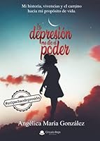 La depresión me dio el poder: #21tipschaodepresión (Spanish Edition) 8413316901 Book Cover