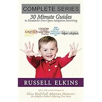 30 Minute Guides to Headache-Free Open Adoption Parenting- COMPLETE SERIES