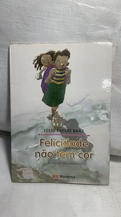 Felicidade não Tem Cor - Coleção Girassol (Em Portuguese do Brasil ...