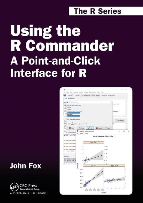 Using the R Commander: A Point-and-Click Interface for R (Chapman & Hall/CRC The R Series)