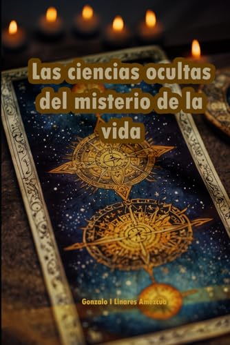 Las ciencias ocultas del misterio de la vida y el universo (Spanish Edition)