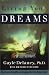 Living Your Dreams: The Classic Bestseller on Becoming Your Own Dream Expert