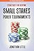 Strategies for Beating Small Stakes Poker Tournaments