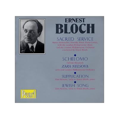 Bloch-Sacred Service; Schelomo