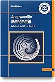 Angewandte Mathematik: Lehrbuch für Höhere Technische Lehranstalten - Band 1
