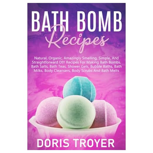 Bath Bomb Recipes: Natural, Organic, Amazingly Smelling, Simple, And Straightforward DIY Recipes For Making Bath Bombs