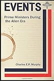 Events: Prime Ministers during the Alien Era