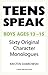 Teens Speak, Boys Ages 13-15: Sixty Original Character Monologues
