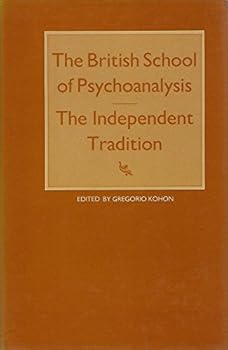 Hardcover The British School of Psychoanalysis: The Independent Tradition Book