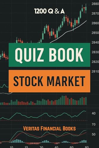 Stock Market Quiz - 1200 Q & A: Essential Questions for Every Investor (Finance Book 6)
