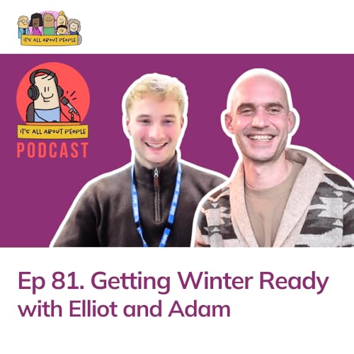 Ep 81. Getting Winter Ready with Elliot and Adam