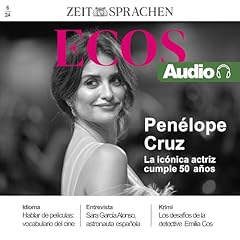 Ecos Audio - Pen&eacute;lope Cruz - La iconia actriz cumple 50 a&ntilde;os. 6/24 cover art