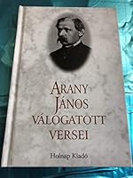 Arany János Válogatott versei - János Arany - Selection of Poems 9633466016 Book Cover